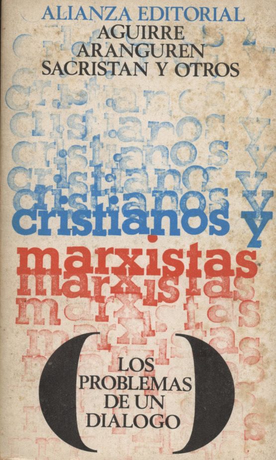 Cristianos y marxistas. Los problemas de un diálogo - Aguirre, Aranguren
