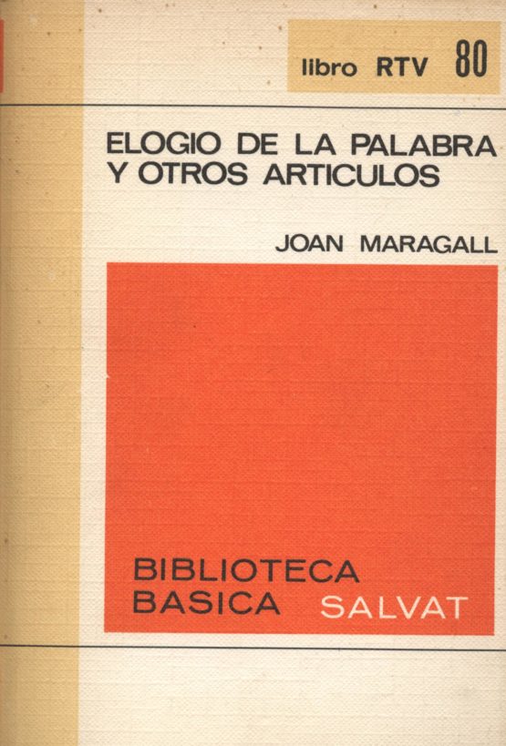 Elogio de la palabra y otros artículos - Joan Maragall