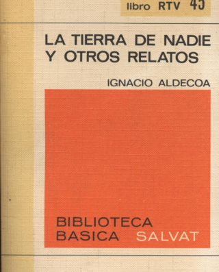La tierra de nadie y otros relatos - Ignacio Aldecoa