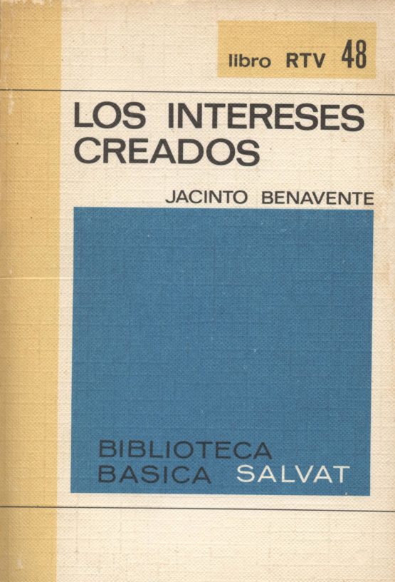 Los intereses creados - Jacinto Benavente