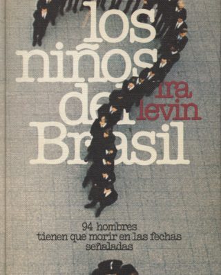 Los niños del Brasil - Ira Levin