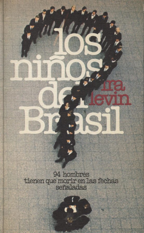 Los niños del Brasil - Ira Levin