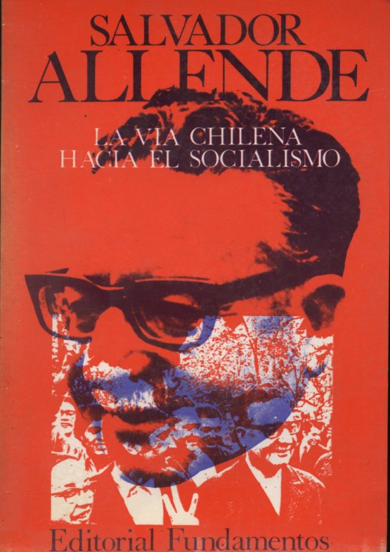 La vía chilena hacia el socialismo - Salvador Allende