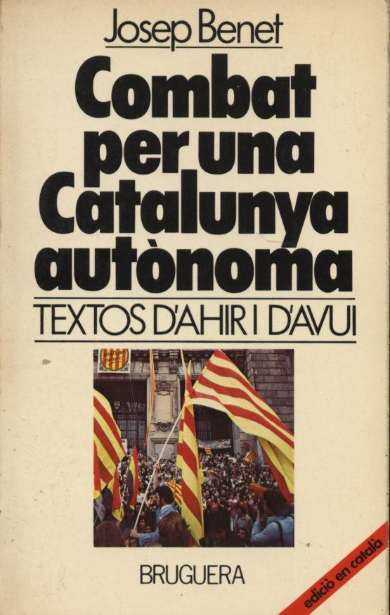 Combat per una Catalunya autònoma - Josep Benet