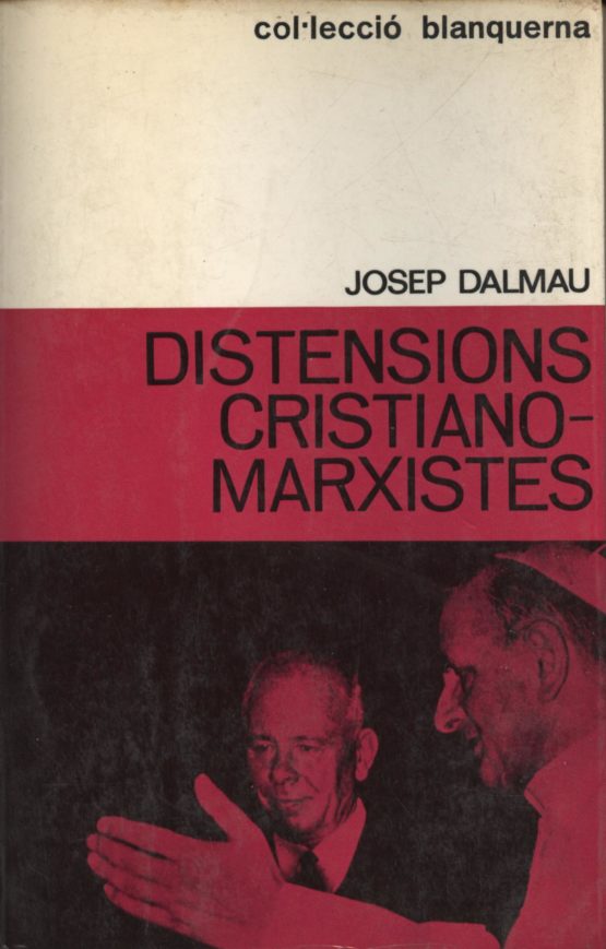 Distencions cristiano-marxistes - Josep Dalmau