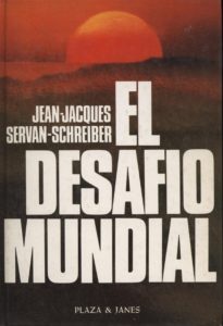 El desafío mundial - Jean-Jacques Servan-Schreiber
