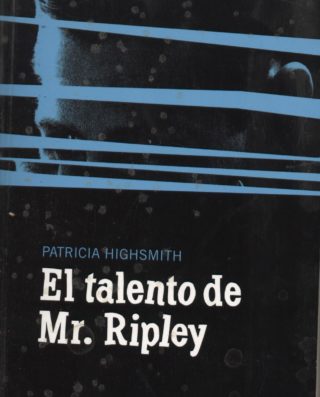 El talento de Mr. Ripley - Patricia Hightsmith