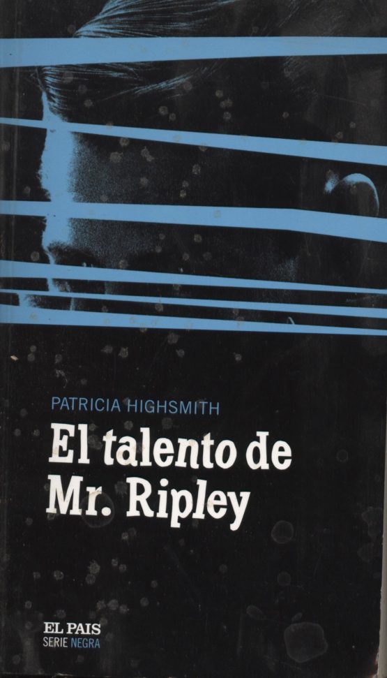 El talento de Mr. Ripley - Patricia Hightsmith