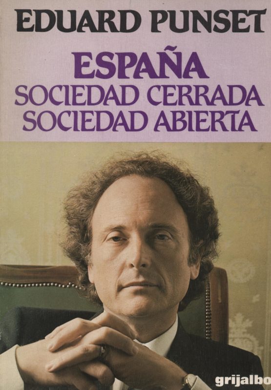 España. Sociedad cerrada, sociedad abierta - Eduard Punset