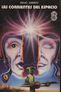Las corrientes del espacio - Isaac Asimov