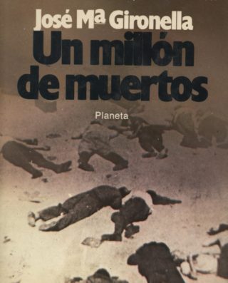 Un millón de muertos - José Ma. Gironella