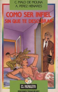 Como ser infiel sin que te descubran - C. Malo de Molina / A. Perez Henares. a bratac.cat