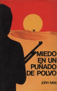 Miedo en un puñado de polvo - John Ives