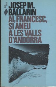 Ai, Francesc, si aneu a les valls d'Andorra