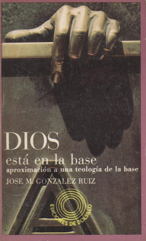 Diós está en la base - José Ma. Gonzalez Ruíz en bratac.cat