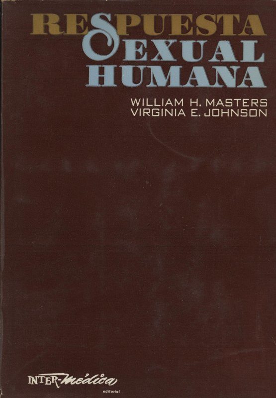 Respuesta sexual humana - William H. Masters i Virgina E. Johnson
