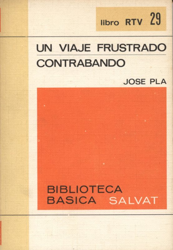 Venta online de libros de ocasión como Un viaje frustrado + Contrabando - Josep Pla en bratac.cat