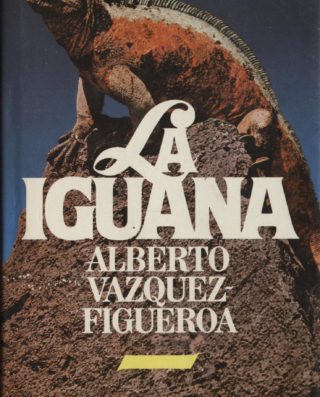 La iguana - Alberto Vázquez-Figueroa