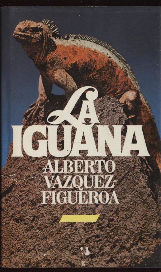 La iguana - Alberto Vázquez-Figueroa