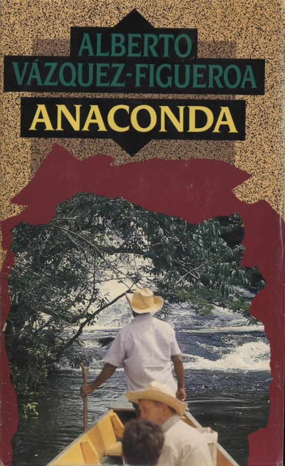 Anaconda - Alberto Vázquez-Figueroa