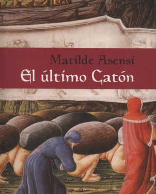 El último Catón - Matilde Asensi