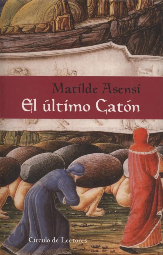 El último Catón - Matilde Asensi